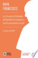 Los Encuentros Mundiales de Movimientos Populares y nuestro pensamiento social