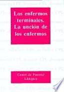 Los enfermos terminales. La unción de los enfermos