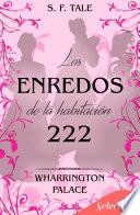Los enredos de la habitación 222 (Hotel Wharrington Palace 2)