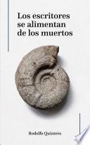 Los escritores se alimentan de los muertos