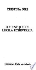 Los espejos de Lucila Echeverría
