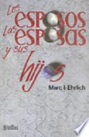 Los esposos, las esposas y sus hijos