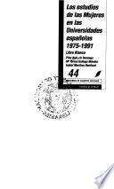 Los estudios de las mujeres en las universidades españolas, 1975-1991
