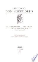 Los extranjeros en la vida española durante el siglo XVII y otros artículos