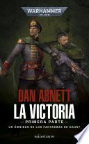 Los Fantasmas de Gaunt Omnibus no 04 La Victoria: Primera Parte