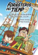 Los Forasteros del Tiempo 18: La aventura de los Balbuena con Cristóbal Colón