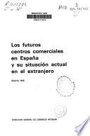 Los futuros centros comerciales en España y su situación actual en el extranjero