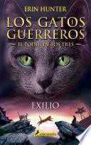 Los Gatos Guerreros | El Poder de los Tres 3 - Exilio