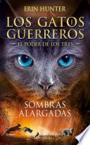 Los Gatos Guerreros | El Poder de los Tres 5 - Sombras alargadas