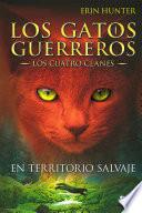 Los Gatos Guerreros - Los Cuatro Clanes - En Territorio Salvaje