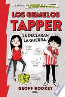 Los gemelos tapper se declaran la guerra / The Tapper Twins Go to War