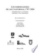 Los gobernadores de las Californias, 1767-1804
