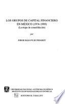 Los grupos de capital financiero en México (1974-1995)
