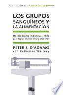 Los grupos sanguíneos y la alimentación / Eat Right for Your Type