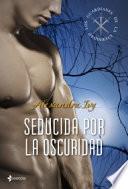 Los guardianes de la eternidad. Seducida por la oscuridad