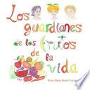 Los guardianes de los frutos de la vida