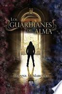 Los Guardianes Del Alma