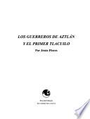 Los guerreros de Aztlán y el primer tlacuilo