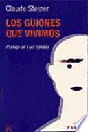 Los Guiones Que Vivimos