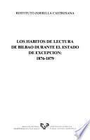 Los habitos de lectura de Bilbao durante el Estado de excepcion, 1876-1879