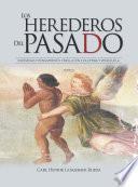 Los herederos del pasado: Tomo I