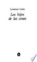 Los hijos de las cosas