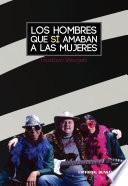 Los hombres que sí amaban a las mujeres
