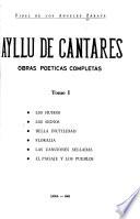 Los huiros. Los signos. Bella inutilidad. Floralia. Las canciones selladas. El paisaje y los pueblos