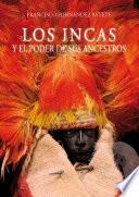 Los incas y el poder de sus ancestros