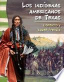 Los indígenas americanos de Texas: Conflicto y supervivencia (American Indians in Texas: Conflict and Survival)