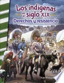 Los indígenas en el siglo XIX: Derechos y resistencia: Read-along ebook