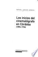 Los inicios del cinematógrafo en Córdoba, 1896-1936