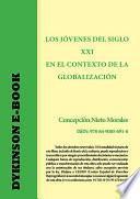 Los jóvenes del siglo XXI en el contexto de la globalización. De lo académico a las experiencias personales de jóvenes