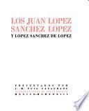Los Juan Lopez Sanchez Lopez y Lopez Sanchez de Lopez