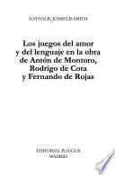 Los juegos del amor y del lenguaje en la obra de Antón de Montoro, Rodrigo de Coa y Fernando de Rojas
