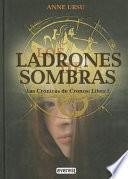 Los Ladrones de Sombras. Las Crónicas de Cronos: Libro I
