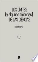 LOS LÍMITES (y algunas miserias) DE LAS CIENCIAS