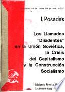 Los llamados disidentes en la Unión Soviética, la crisis del capitaliamo y la construcción socialismo