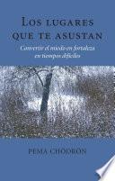 Los lugares que te asustan (The Places That Scare You)