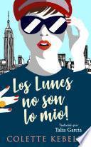 ¡Los lunes no son lo mío!