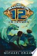 Los magníficos 12: La trampa