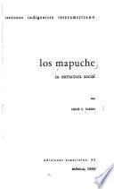 Los mapuche, su estructura social