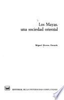 Los Mayas, una sociedad oriental