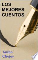 Los Mejores Cuentos de Antón Chéjov