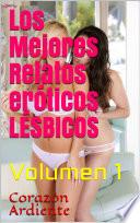 Los Mejores Relatos Eróticos LÉSBICOS 2023 - Relatos Eróticos para Mujeres y Hombres -
