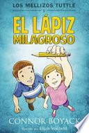 Los Mellizos Tuttle y el Lápiz Milagroso