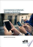 Los menores e internet. Riesgos y derechos