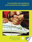 Los métodos de enseñanza y los seminarios investigativos