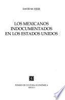 Los Mexicanos indocumentados en los Estados Unidos