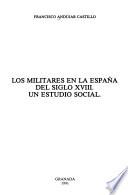 Los militares en la España del siglo XVIII